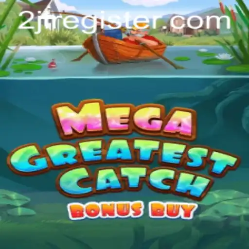 Discover the Thrills of MegaGreatestCatchBonusBuy: A Comprehensive Guide